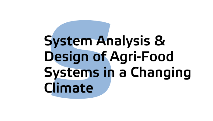 System Analysis and Design of Agri-Food systems in a Changing Climate